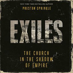 Icon image Exiles: The Church in the Shadow of Empire
