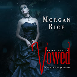 Icon image Vowed (Book #7 in the Vampire Journals)