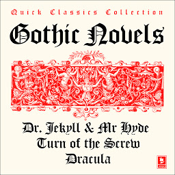 Obraz ikony: Quick Classics Collection: Gothic: Turn of the Screw, Dracula, The Strange Case of Dr Jekyll & Mr Hyde