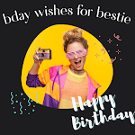 Cover Image of Download bday wishes for bestie : new birthday wishes 2 APK