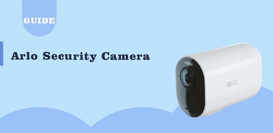 Arlo Security Camera App Guide