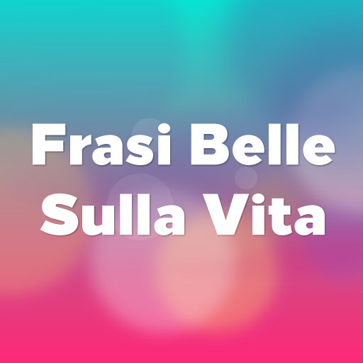 Frasi Belle Sulla Vita 1.76.1 Icon