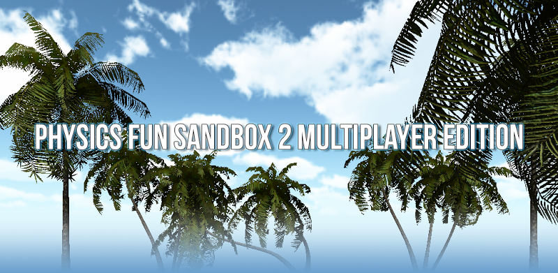 Physics Sandbox 2 Multiplayer