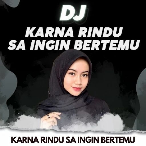 Lagu Dj Karna Rindu Offline logo