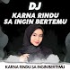 Lagu Dj Karna Rindu Offline - Androidアプリ