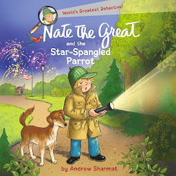 Icon image Nate the Great and the Star-Spangled Parrot