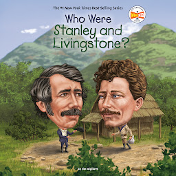 Icon image Who Were Stanley and Livingstone?