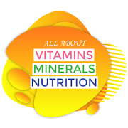 All About Vitamins, Minerals & Nutrition