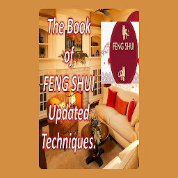 Icon image The Book of Feng Shui Updated Techniques.: With this book you can fill your home with positive energy and attract happiness and prosperity.