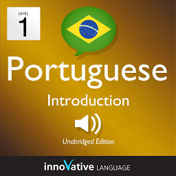 Icon image Learn Portuguese - Level 1: Introduction to Brazilian Portuguese, Volume 1: Volume 1: Lessons 1-25
