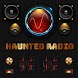 Haunted Radio Spirit Box - Androidアプリ
