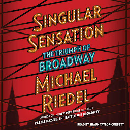 Icon image Singular Sensation: The Triumph of Broadway