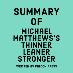 Icon image Summary of Michael Matthews’s Thinner Leaner Stronger