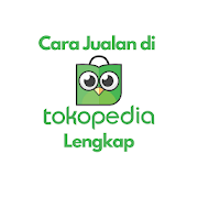 Cara Jualan di Tokopedia Lengkap