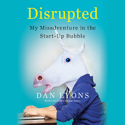 图标图片“Disrupted: My Misadventure in the Start-Up Bubble”