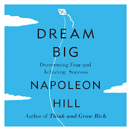 Icon image Dream Big: Overcoming Fear and Achieving Success