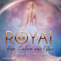 Obraz ikony: Royal 1: Ein Leben aus Glas (Royal)