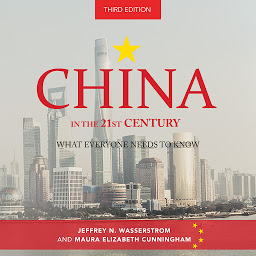 Icon image China in the 21st Century: What Everyone Needs to Know, 3rd Edition