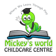 Mickeys World Childcare Centre