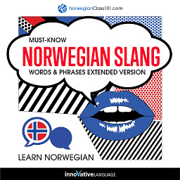 Icon image Learn Norwegian: Must-Know Norwegian Slang Words & Phrases: Extended Version