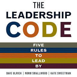 Icon image The Leadership Code: Five Rules to Lead By