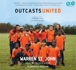 Icon image Outcasts United: An American Town, a Refugee Team, and One Woman's Quest to Make a Difference