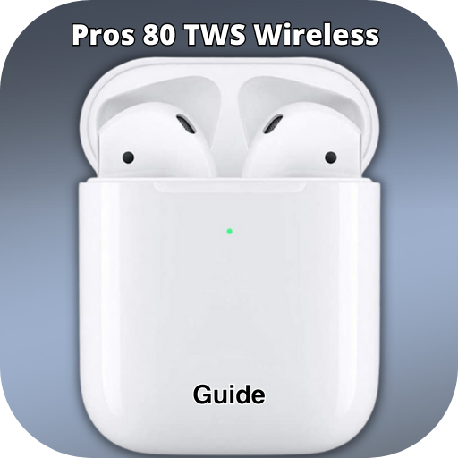 Pros 80 TWS Wireless Guide