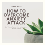 How to Overcome Anxiety Attack