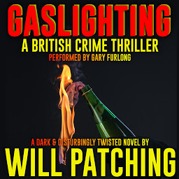 Icoonafbeelding voor Gaslighting: A British Crime Thriller