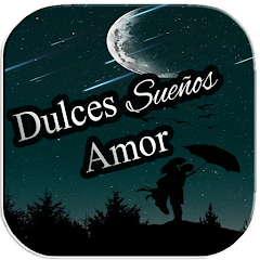 Dulces Sueños mi Amor - Apps on Google Play