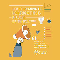Icon image Your 19-Minute Marketing Plan: Finding Marketing Success Amid Market Turmoil