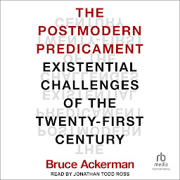 Obrázek ikony The Postmodern Predicament: Existential Challenges of the Twenty-First Century