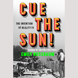 Obraz ikony: Cue the Sun!: The Invention of Reality TV