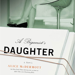 Icon image A Bigamist's Daughter: A Novel
