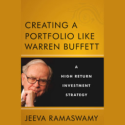 Icon image Creating a Portfolio like Warren Buffett: A High Return Investment Strategy