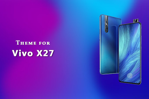 Android application Theme for Vivo X27 screenshort