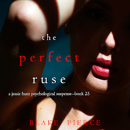 Piktogramos vaizdas („The Perfect Ruse (A Jessie Hunt Psychological Suspense Thriller—Book Twenty-five)“)
