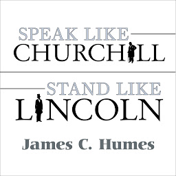 Imatge d'icona Speak Like Churchill, Stand Like Lincoln: 21 Powerful Secrets of History's Greatest Speakers