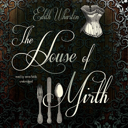 Icon image The House of Mirth