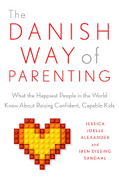 Icon image The Danish Way of Parenting: What the Happiest People in the World Know About Raising Confident, Capable Kids