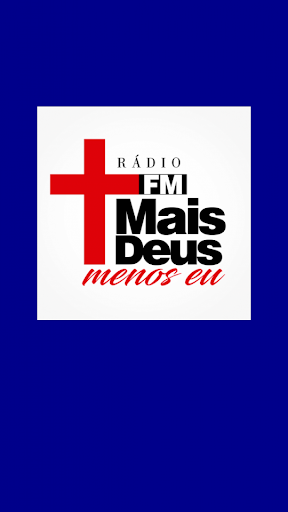 WEB RÁDIO MAIS DEUS MENOS EU