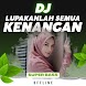 Dj Lupakanlah Kenangan Offline - Androidアプリ