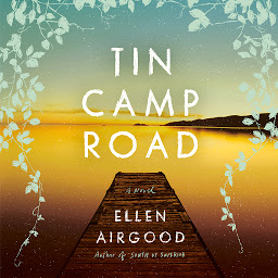 Icon image Tin Camp Road: A Novel