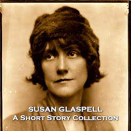 Imagem do ícone Susan Glaspell - A Short Story Collection: A pioneering feminist writer that has become underrated over time
