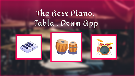 Tabla Taal, Play Piano & Drum