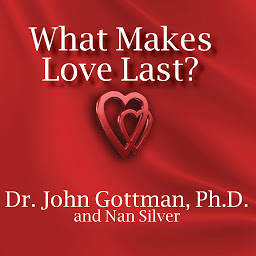 Значок приложения "What Makes Love Last?: How to Build Trust and Avoid Betrayal"