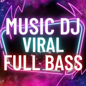 Music DJ Viral Full Bass
