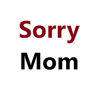 Sorry Messages for Mom