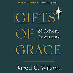 Icoonafbeelding voor Gifts of Grace: 25 Advent Devotions