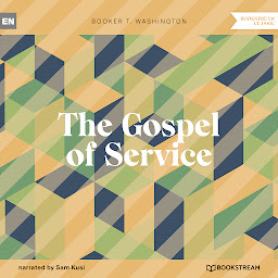 Icoonafbeelding voor The Gospel of Service (Unabridged)
